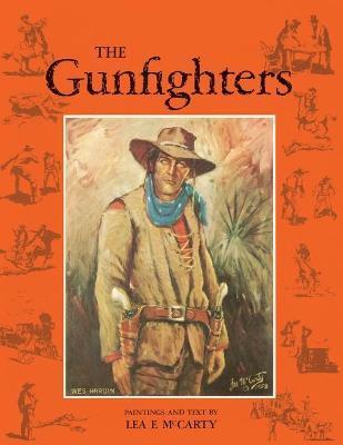 The Gunfighters (Reprint Edition) - Lea F. Mccarty