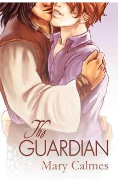 Coperta cărții 'The Guardian - Mary Calmes'