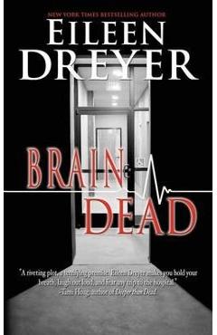 Poza produsului Brain Dead: Medical Thriller - Eileen Dreyer