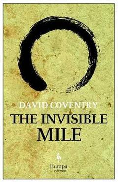 Coperta cărții 'The Invisible Mile - David Coventry'