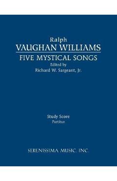 Coperta cărții 'Five Mystical Songs: Study score - Ralph Vaughan Williams'
