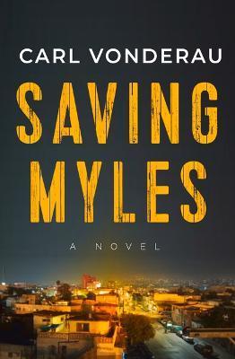 Saving Myles - Carl Vonderau