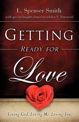 Getting Ready for Love - L. Spenser Smith