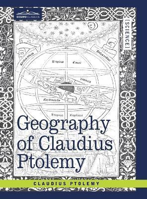 Geography of Claudius Ptolemy - Claudius Ptolemy