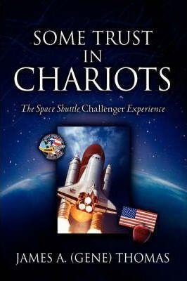 Some Trust in Chariots - James (gene) Thomas