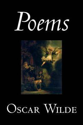 Poems by Oscar Wilde, Poetry, English, Irish, Scottish, Welsh - Oscar Wilde