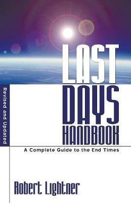 Last Days Handbook - Robert P. Lightner