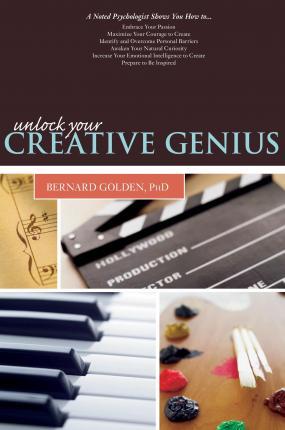 Unlock Your Creative Genius - Bernard Golden