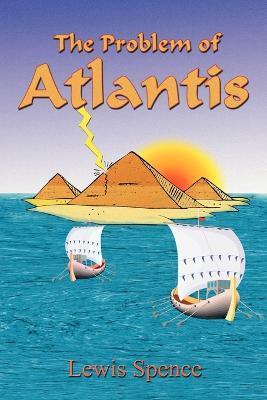 The Problem of Atlantis - Lewis Spence