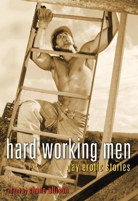 Hard Working Men - Shane Allison