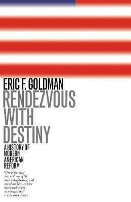 Rendezvous with Destiny - Eric F. Goldman