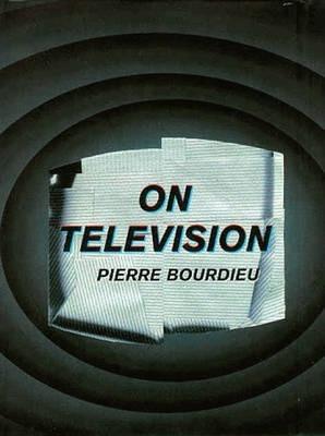 On Television - Pierre Bourdieu
