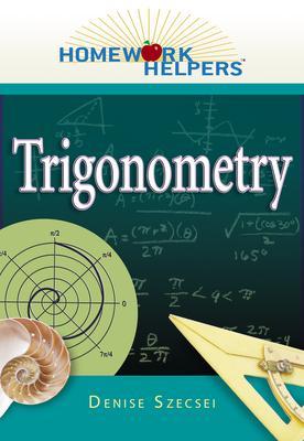 Homework Helpers: Trigonometry - Denise Szecsei