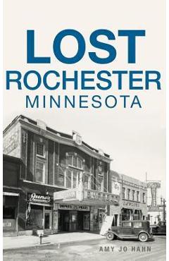 Coperta cărții 'Lost Rochester, Minnesota - Amy Jo Hahn'