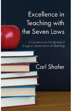Coperta cărții 'Excellence in Teaching with the Seven Laws - Carl Shafer'