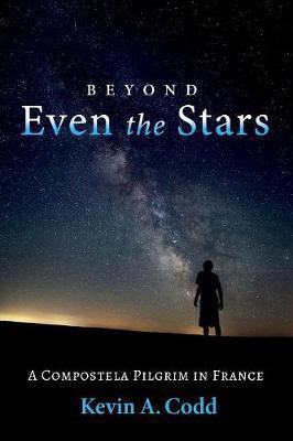 Beyond Even the Stars - Kevin A. Codd