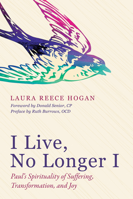 I Live, No Longer I - Laura Reece Hogan