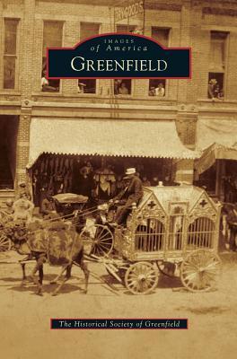 Greenfield - The Historical Society Of Greenfield