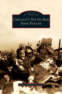 Chicago's South Side Irish Parade - Bridget Houlihan Kennedy