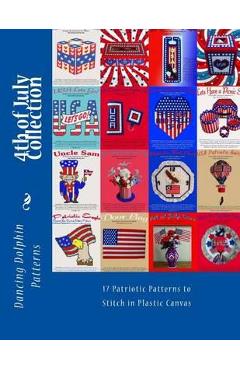 Coperta cărții '4th of July Collection: 17 Patriotic Patterns in Plastic Canvas - Dancing Dolphin Patterns'