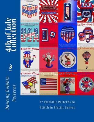 4th of July Collection: 17 Patriotic Patterns in Plastic Canvas - Dancing Dolphin Patterns