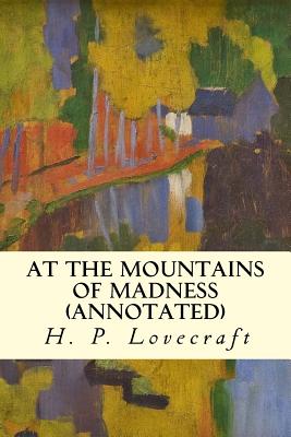 At the Mountains of Madness (annotated) - H. P. Lovecraft