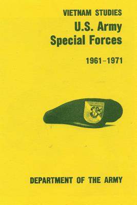 U.S. Army Special Forces: 1961-1971 - Colonel Francis J. Kelly