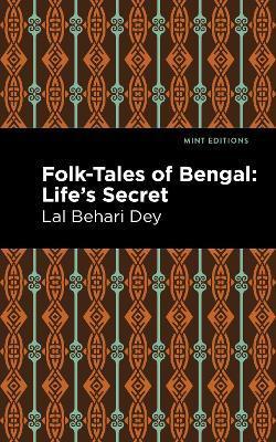 Folk-Tales of Bengal: Life's Secret - Lal Behari Dey