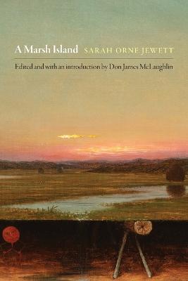 A Marsh Island - Sarah Orne Jewett