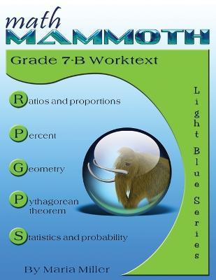 Math Mammoth Grade 7-B Worktext - Maria Miller