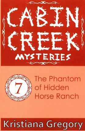 The Phantom of Hidden Horse Ranch - Cody Rutty