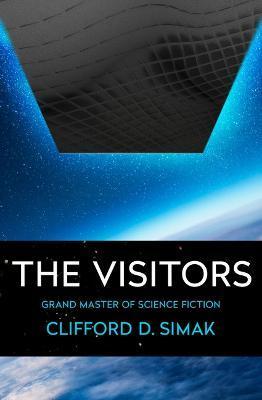 The Visitors - Clifford D. Simak