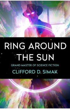 Coperta cărții 'Ring Around the Sun - Clifford D. Simak'