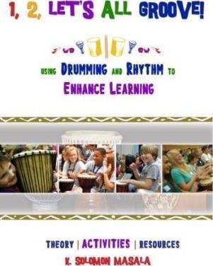 1, 2, Let's All Groove: Using Drumming And Rhythm to Enhance Classroom Learning - Terra Williams
