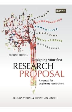 Coperta cărții 'Designing Your First Research Proposal 2e: A manual for beginning researches - Renuka &. Jonathan Vithal &. Jansen'