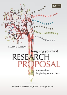 Coperta cărții 'Designing Your First Research Proposal 2e: A manual for beginning researches - Renuka &. Jonathan Vithal &. Jansen'