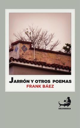 Jarrón y otros poemas - Frank Baez