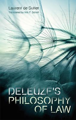 Deleuze's Philosophy of Law - Laurent De Sutter
