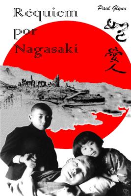 Requiem por Nagasaki - Paul Glynn