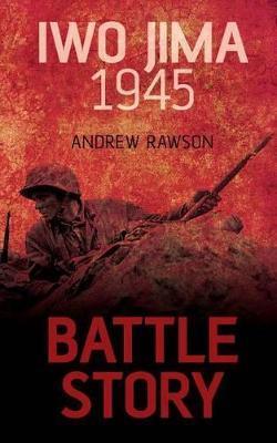 Iwo Jima 1945 - Andrew Rawson