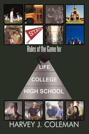 Rules of the Game for Life/College/High School - Harvey J. Coleman