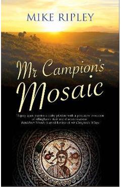 Coperta cărții 'MR Campion's Mosaic - Mike Ripley'