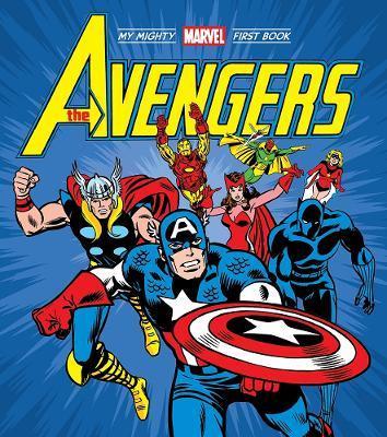 The Avengers: My Mighty Marvel First Book - Marvel Entertainment