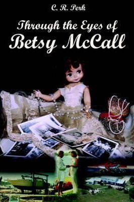 Through the Eyes of Betsy McCall - C. R. Perk