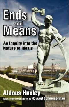 Coperta cărții 'Ends and Means: An Inquiry into the Nature of Ideals - Aldous Huxley'