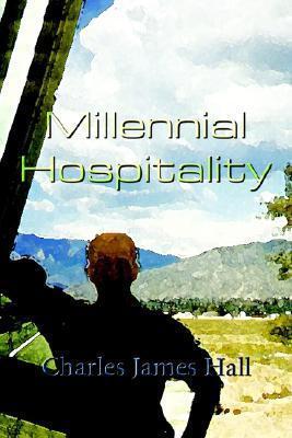 Millennial Hospitality - Charles James Hall