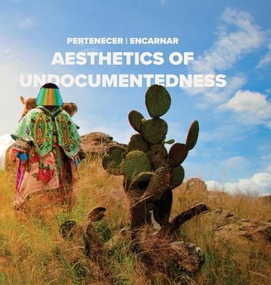 Pertenecer Encarnar: Aesthetics of Undocumentedness - Erika Hirugami