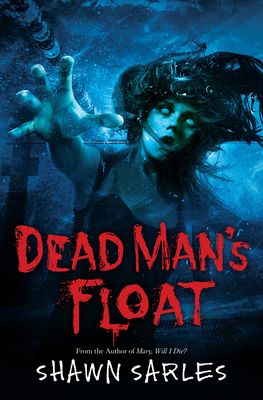 Dead Man's Float - Shawn Sarles