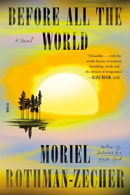 Before All the World - Moriel Rothman-zecher