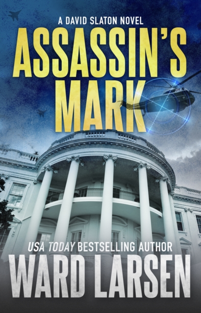 Assassin's Mark: A David Slaton Novel - Ward Larsen